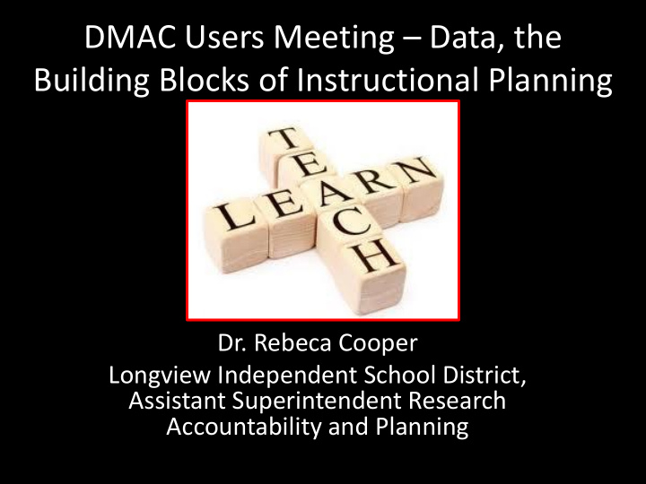 dmac users meeting data the building blocks of