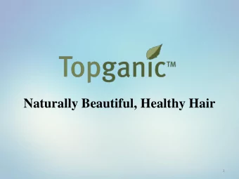 Naturally Beautiful, Healthy Hair  1  The first hair care line to effectively &amp; beautifully