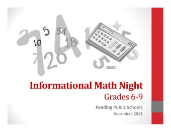 Informational Math Night  Grades 6-9  Reading Public Schools  December, 2013  Shift in Standards