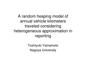 A random heaping model of  annual vehicle kilometers  traveled considering  heterogeneous