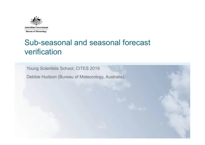 sub seasonal and seasonal forecast verification