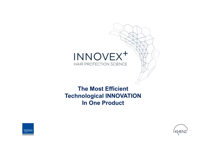 the most efficient technological innovation in one product