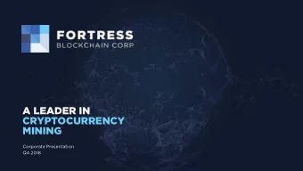 A LEADER IN  CRYPTOCURRENCY  MINING  Corporate Presentation  Q4 2018  2  FORWARD LOOKING STATEMENTS