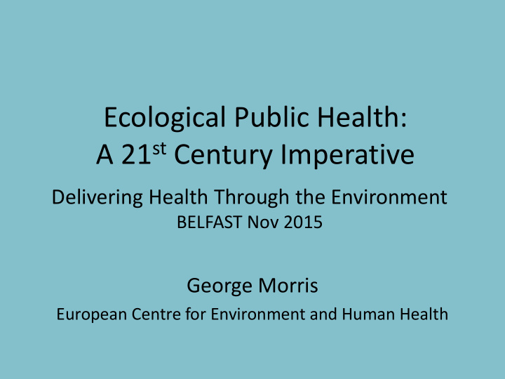 ecological public health a 21 st century imperative