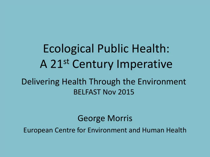 ecological public health a 21 st century imperative