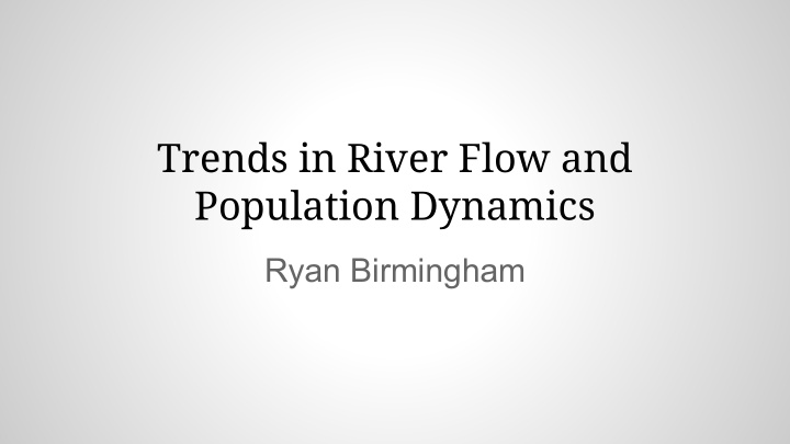 trends in river flow and population dynamics