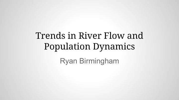 trends in river flow and population dynamics