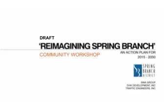 COMMUNITY WORKSHOP  COMMUNITY WORKSHOP 2  DECEMBER 4, 2014  COMMUNITY WORKSHOP 1  BACKGROUND +