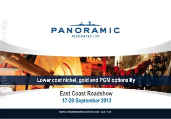 For personal use only  Lower cost nickel, gold and PGM optionality  East Coast Roadshow  17-20