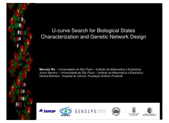 U-curve Search for Biological States  Characterization and Genetic Network Design Marcelo Ris