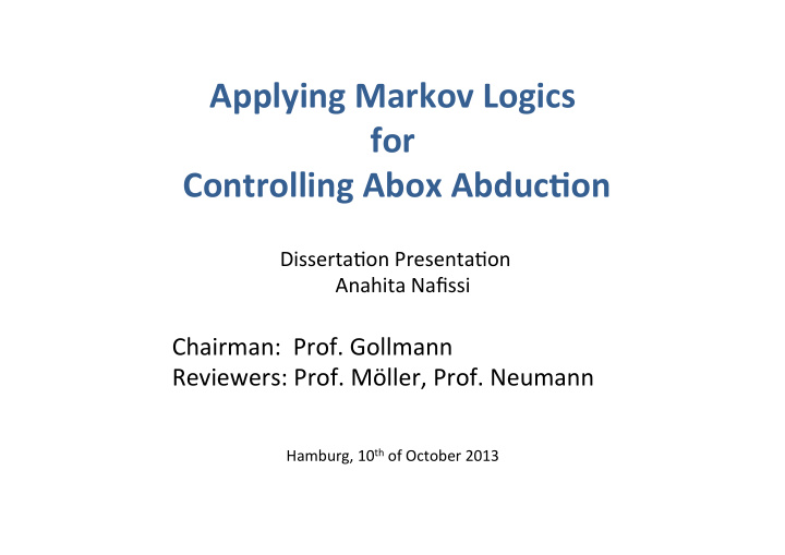 applying markov logics for controlling abox abduc9on