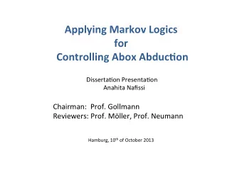 Applying  Markov  Logics      for    Controlling  Abox  Abduc9on