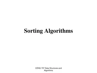 Sorting Algorithms  CENG 707 Data Structures and  Algorithms  Sorting   Sorting is a process
