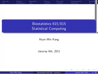 Statistical Computing  Biostatistics 615/815  .  .  .  .  .  .  .  Implementation  .  Overview  .