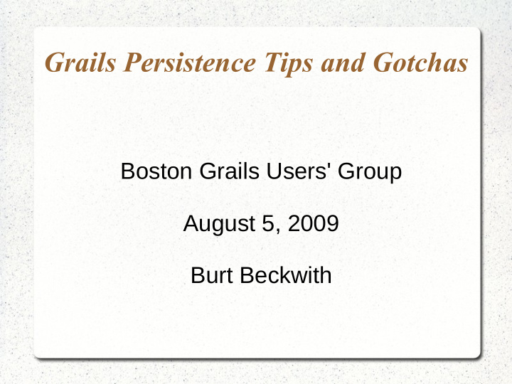 grails persistence tips and gotchas