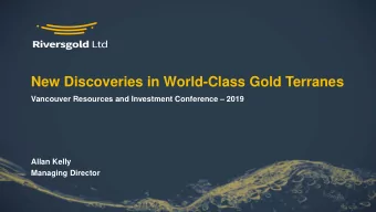 New Discoveries in World-Class Gold Terranes Vancouver Resources and Investment Conference  2019