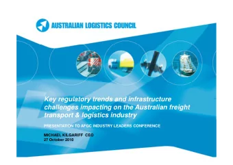 Key regulatory trends and infrastructure  challenges impacting on the Australian freight  transport