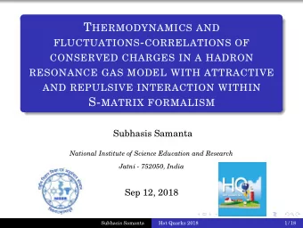Overview  Motivation  IDHRG model  Interaction within S-matrix formalism  Results  Summary