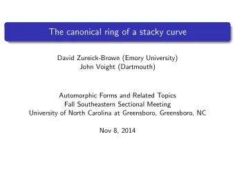 The canonical ring of a stacky curve  David Zureick-Brown (Emory University)  John Voight