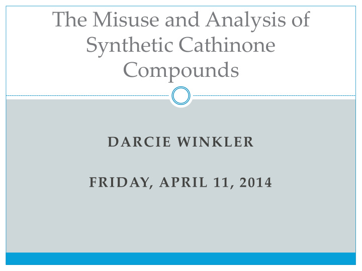 the misuse and analysis of synthetic cathinone compounds