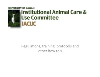 Regula'ons,  training,  protocols  and    other  how  tos      Do