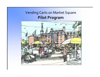 Pilot Program  Cart Programs  Program Goals   Enliven King Street business area   Implement