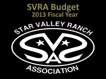 SVRA Budget  2013 Fiscal Year  The Maximum Annual Assessment  is determined using the formula: