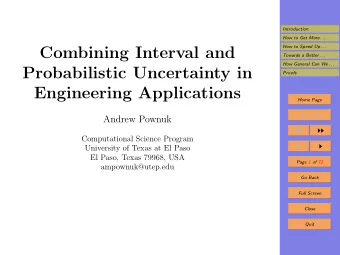 Combining Interval and  Towards a Better . . .  How General Can We . . .  Probabilistic Uncertainty