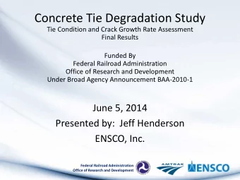 Concrete Tie Degradation Study  Tie Condition and Crack Growth Rate Assessment  Final Results
