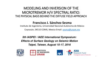 MODELING AND IN  INVERSION OF THE  MIC  ICROTREMOR H/V  /V SPECTRAL RATIO:  TH  THE PHYSICAL BASI