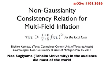 Non-Gaussianity  Consistency Relation for  Multi-Field Inflation  for the local form  Eiichiro