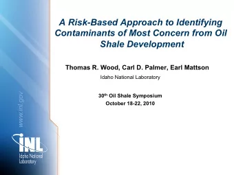 A Risk-Based Approach to Identifying  Contaminants of Most Concern from Oil  Shale Development