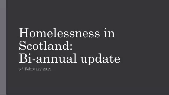 Scotland:  Bi-annual update 5 th February 2019  Applications  In the 6 months to September 2018: