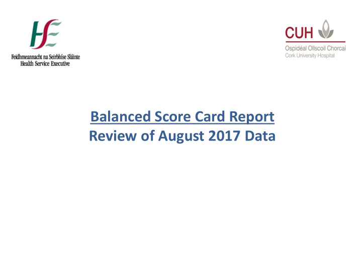 balanced score card report review of august 2017 data