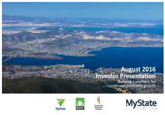 August 2016  Investor Presentation  Building a platform for  continued profitable growth  Agenda  1