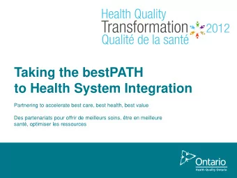 Taking the bestPATH  to Health System Integration  Partnering to accelerate best care, best health,