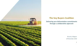 The  Soy  Buyers  Coali1on    Delivering  zero  deforesta1on  commitments