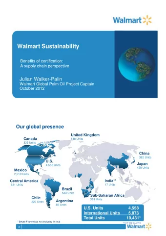 Walmart Sustainability  Benefits of certification:  A supply chain perspective  Julian Walker-Palin