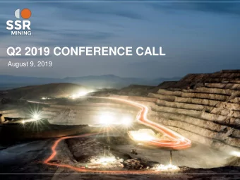 Q2 2019 CONFERENCE CALL  August 9, 2019  Cautionary Notes  Cautionary Note Regarding