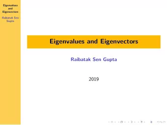 Eigenvalues and Eigenvectors  Raibatak Sen Gupta  2019  Eigenvalues  Characteristic Equation  and