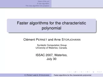 Faster algorithms for the characteristic  polynomial Clment P ERNET and Arne S TORJOHANN