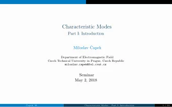 Characteristic Modes  Part I: Introduction  Miloslav   Capek  Department of Electromagnetic Field