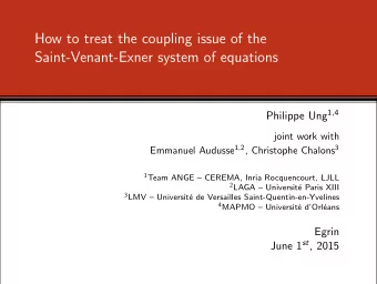 How to treat the coupling issue of the  Saint-Venant-Exner system of equations Philippe Ung 1 , 4