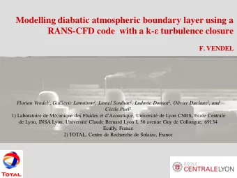 RANS-CFD code  with a k-  turbulence closure  F. VENDEL Florian Vendel 1 , Guillevic Lamaison 1 ,