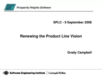 Renewing the Product Line Vision  Grady Campbell  A Product Line Process: Domain-specific