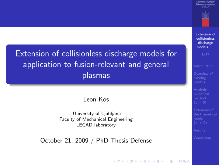 extension of collisionless discharge models for