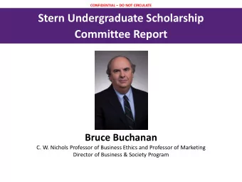 Committee Report  Bruce Buchanan  C. W. Nichols Professor of Business Ethics and Professor of