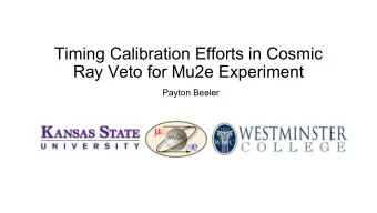 Timing Calibration Efforts in Cosmic  Ray Veto for Mu2e Experiment  Payton Beeler  Standard Model