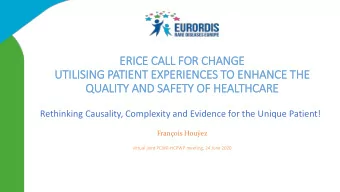 ERI  RICE C  E CALL F  L FOR  R CHANGE  GE  UTILI  LISING PATIENT EX  EXPERIENCES T  TO EN  ENHANCE