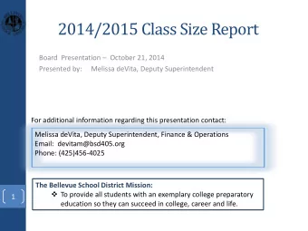2014/2015 Class Size Report Board  Presentation  October 21, 2014  Presented by:  Melissa